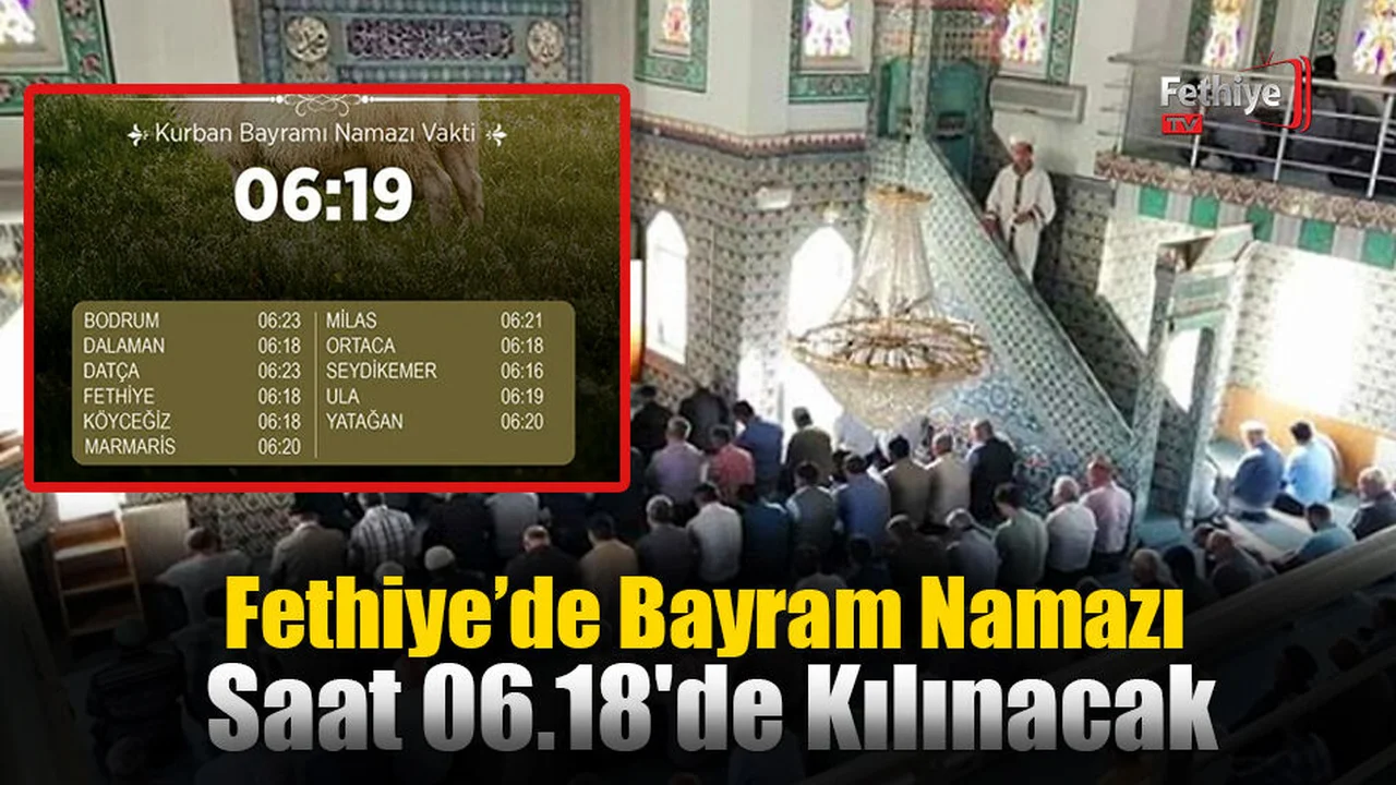 Fethiye'de Bayram Namazı Saat 06.18'de Kılınacak
