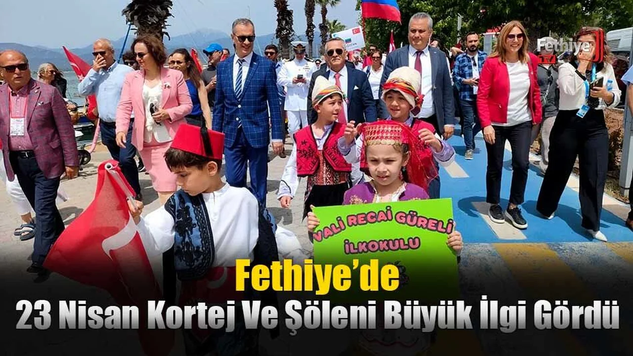 Fethiye'de 23 Nisan Kortej Ve Şöleni Büyük İlgi Gördü