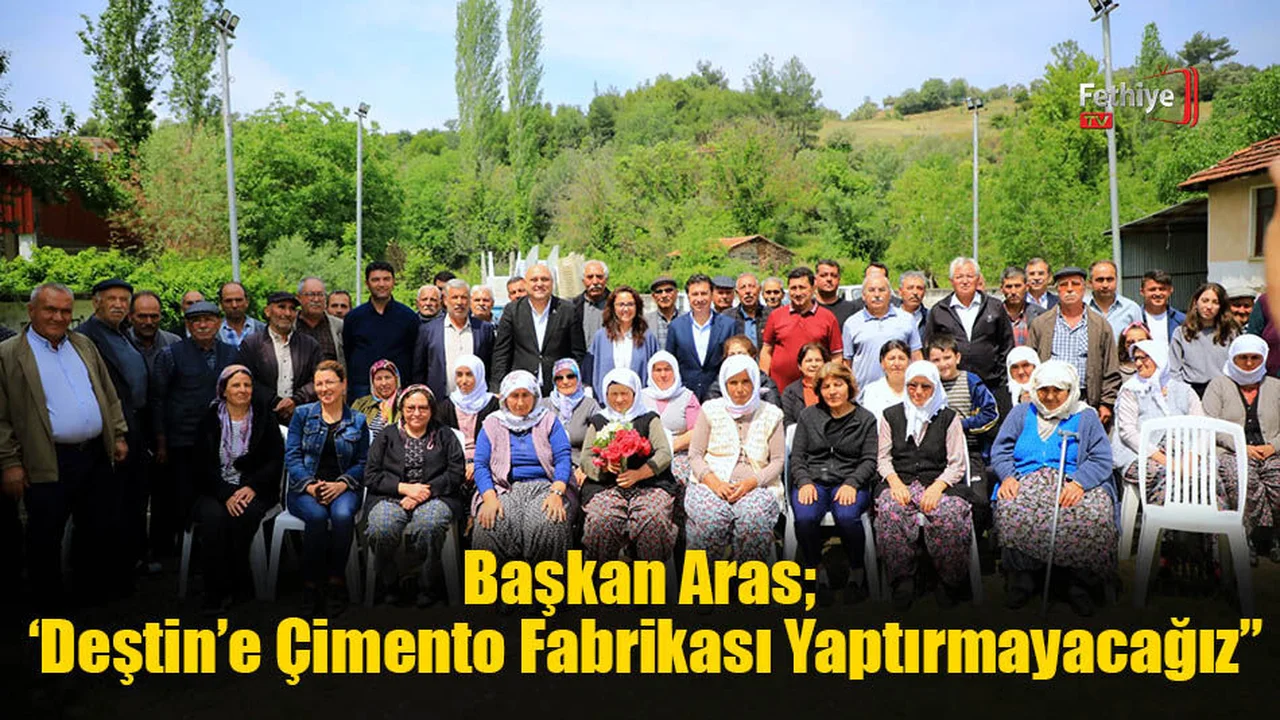 Başkan Aras; ‘Deştin’e Çimento Fabrikası Yaptırmayacağız”