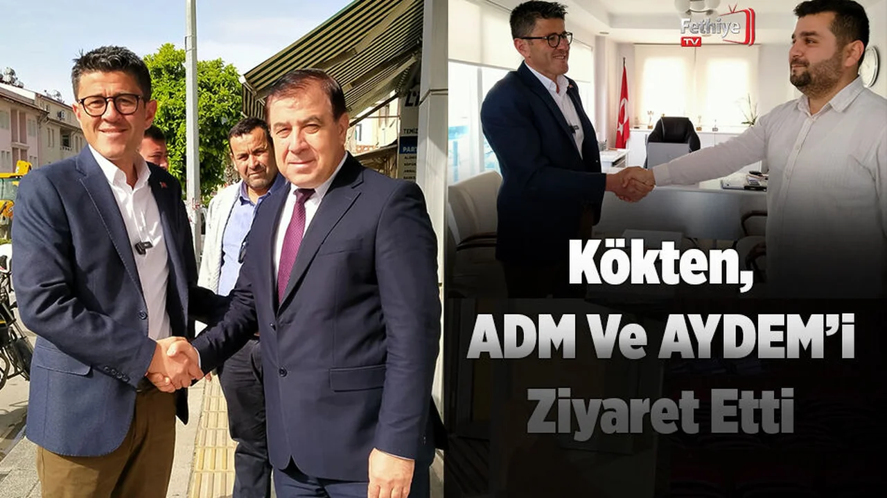 Kökten, ADM Ve AYDEM’i Ziyaret Etti