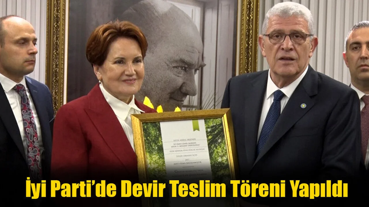 İyi Parti’de Devir Teslim Töreni Yapıldı