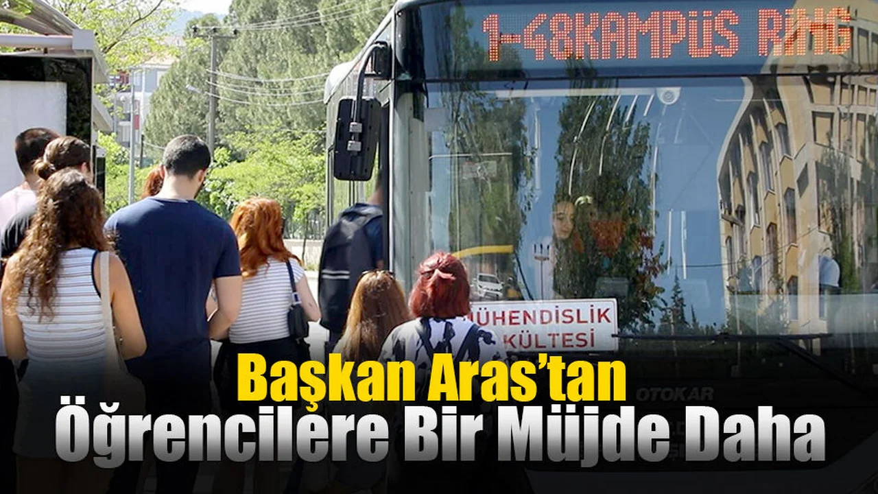 Başkan Aras’tan Öğrencilere Bir Müjde Daha