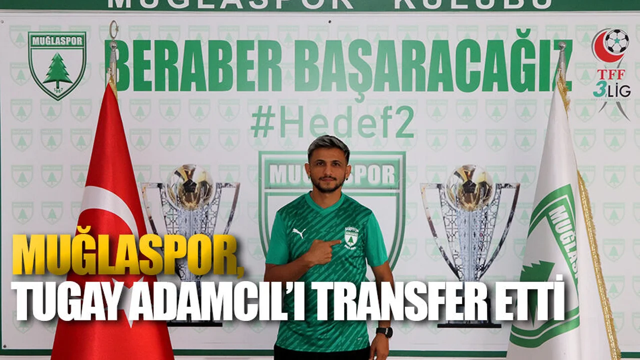 Muğlaspor, Tugay Adamcıl’ı Transfer Etti