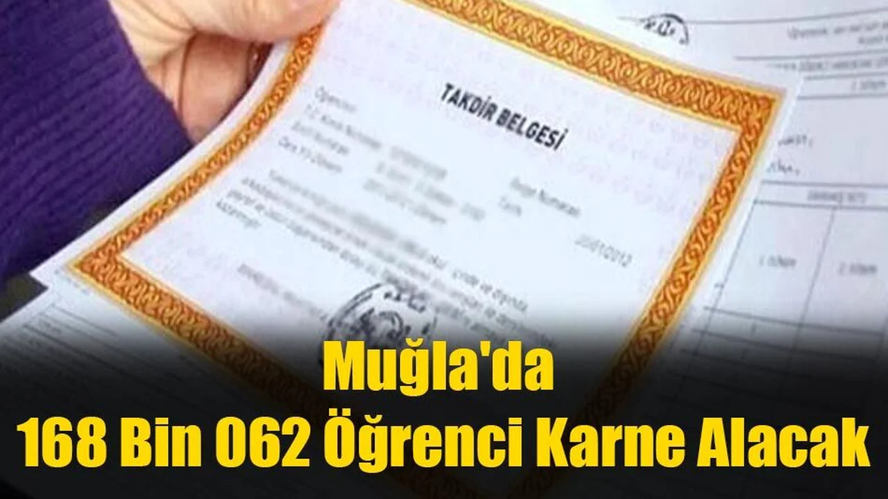 Muğla'da 168 Bin 062 Öğrenci Karne Alacak