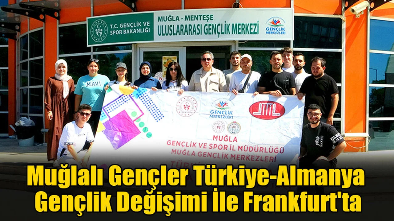 Gençler Türkiye-Almanya Gençlik Değişimi İle Frankfurt'ta