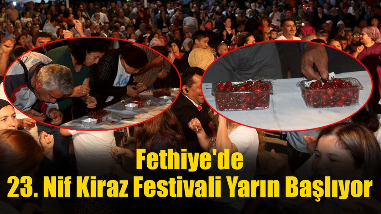 Fethiye'de 23. Nif Kiraz Festivali Yarın Başlıyor