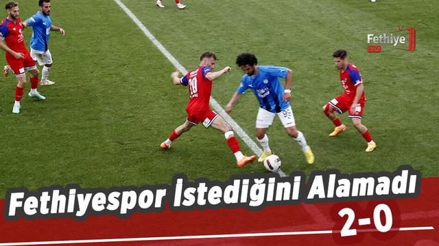 Fethiyespor, İstediğini Alamadı