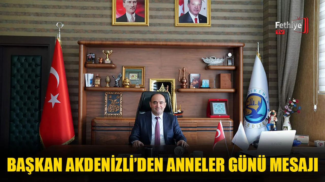 Başkan Akdenizli’den Anneler Günü Mesajı