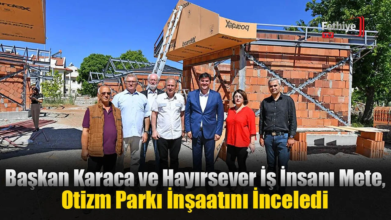 Başkan Karaca ve Hayırsever İş İnsanı Mete, Otizm Parkı İnşaatını İnceledi