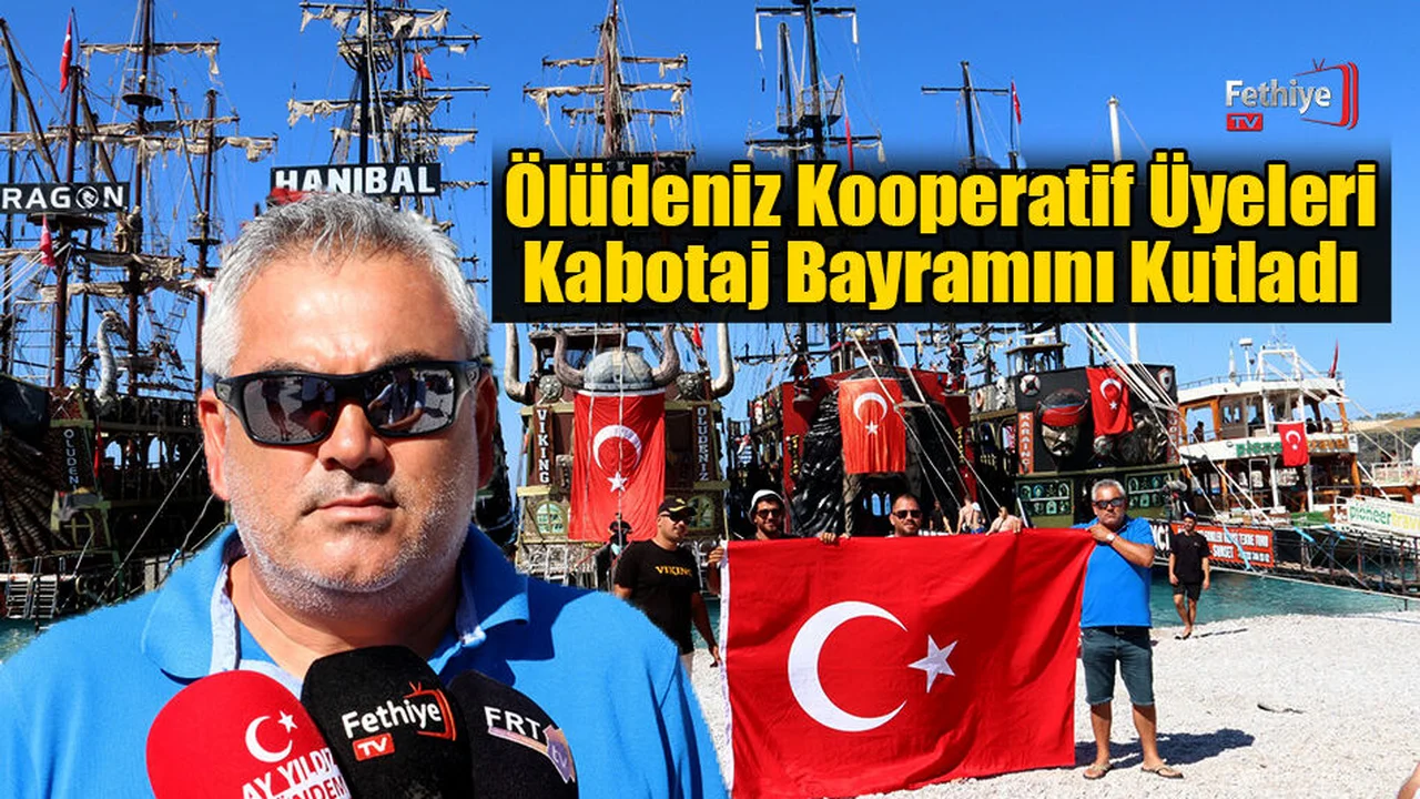 Ölüdeniz'de Kooperatif Üyeleri, Kabotaj Bayramını Kutladı