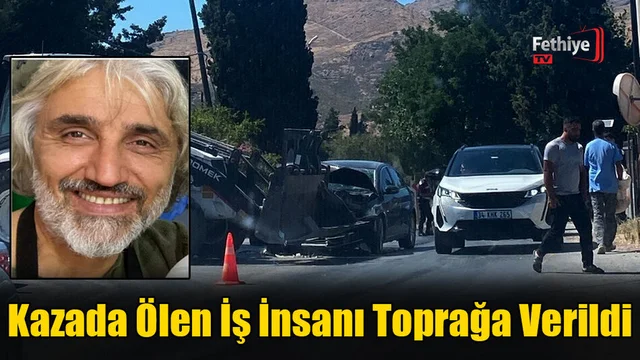 Kazada Ölen İş İnsanı Toprağa Verildi