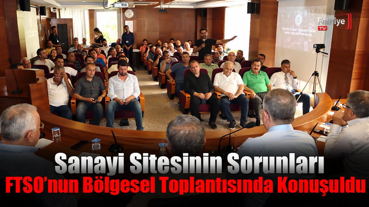 Sanayi Sitesinin Sorunları FTSO’nun Bölgesel Toplantısında Konuşuldu