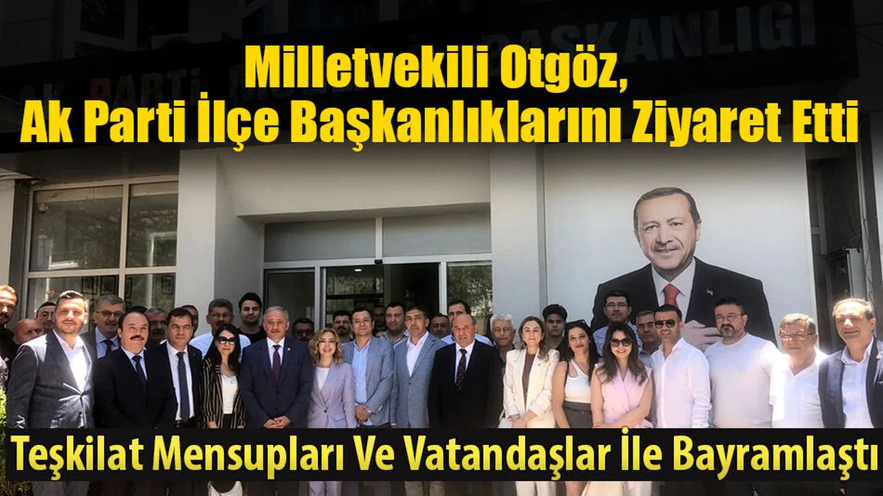 Milletvekili Otgöz: ‘’Cumhur İttifakı Olarak Dimdik Ayaktayız’’