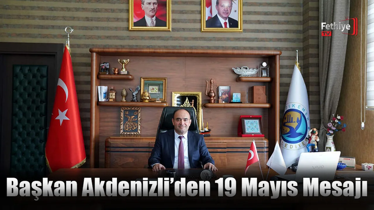 Başkan Akdenizli’den 19 Mayıs Mesajı