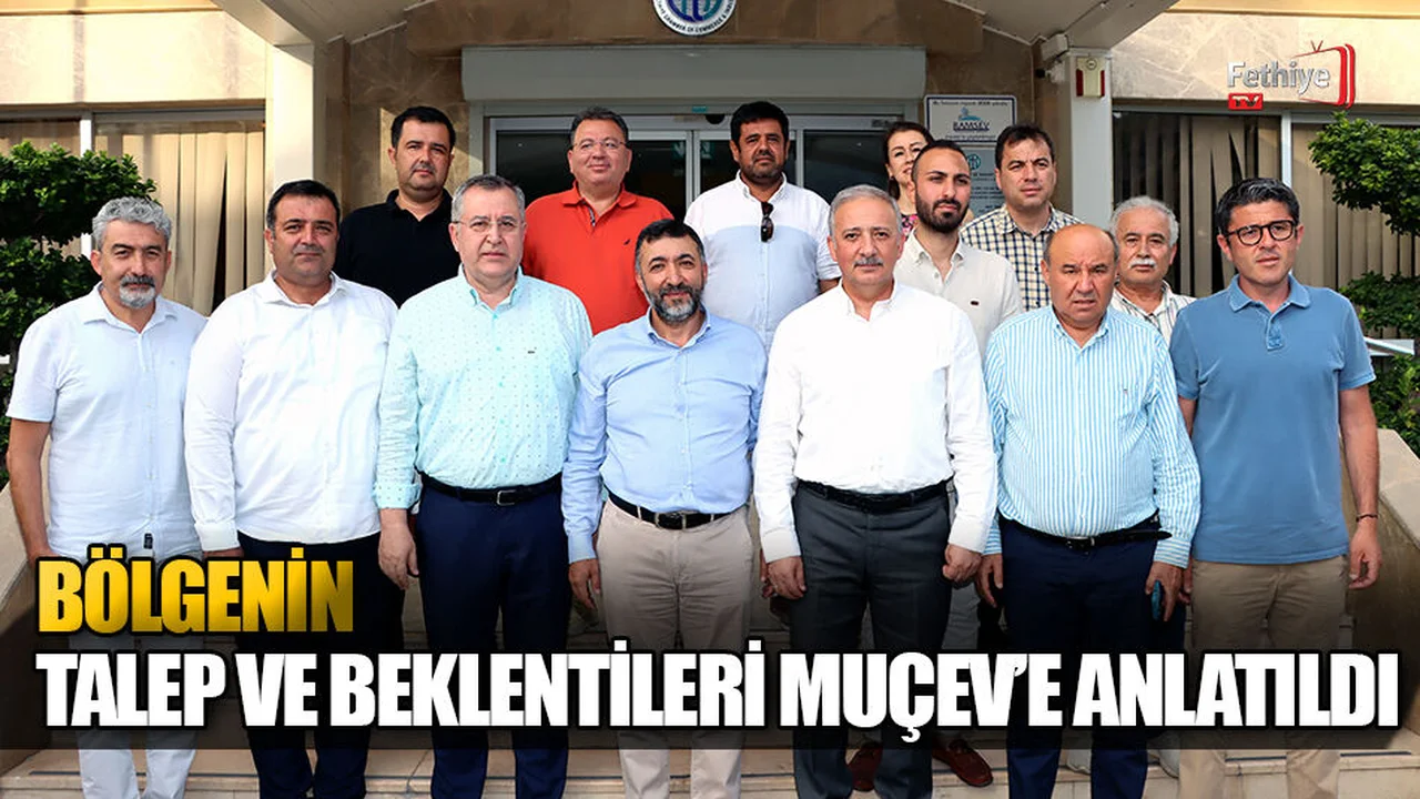 Bölgenin Talep Ve Beklentileri MUÇEV’e Anlatıldı
