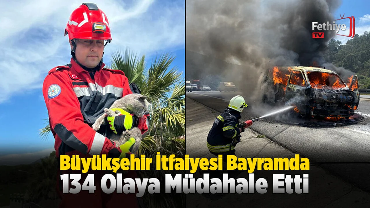 Büyükşehir İtfaiyesi Bayramda 134 Olaya Müdahale Etti