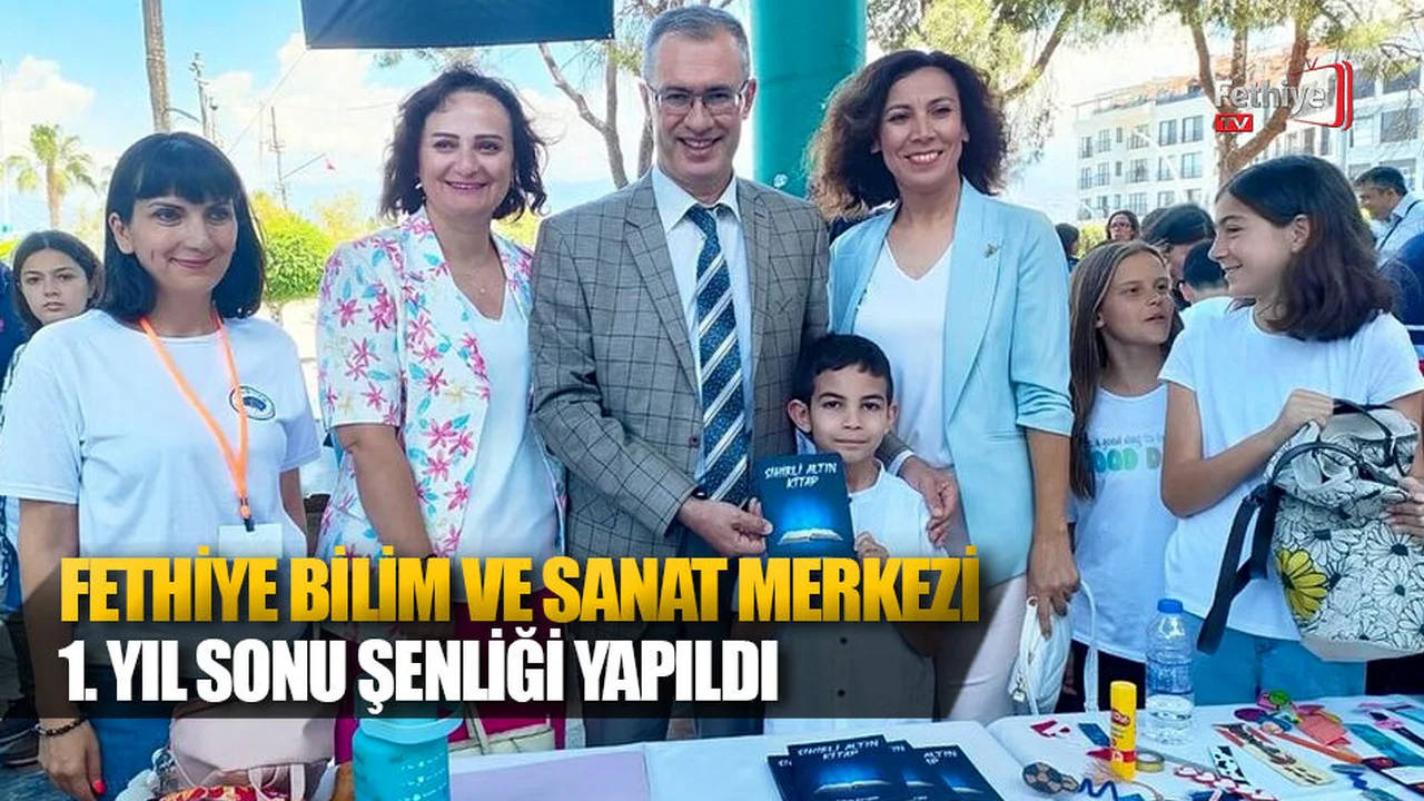 Fethiye Bilim ve Sanat Merkezi 1. Yıl Sonu Şenliği Yapıldı