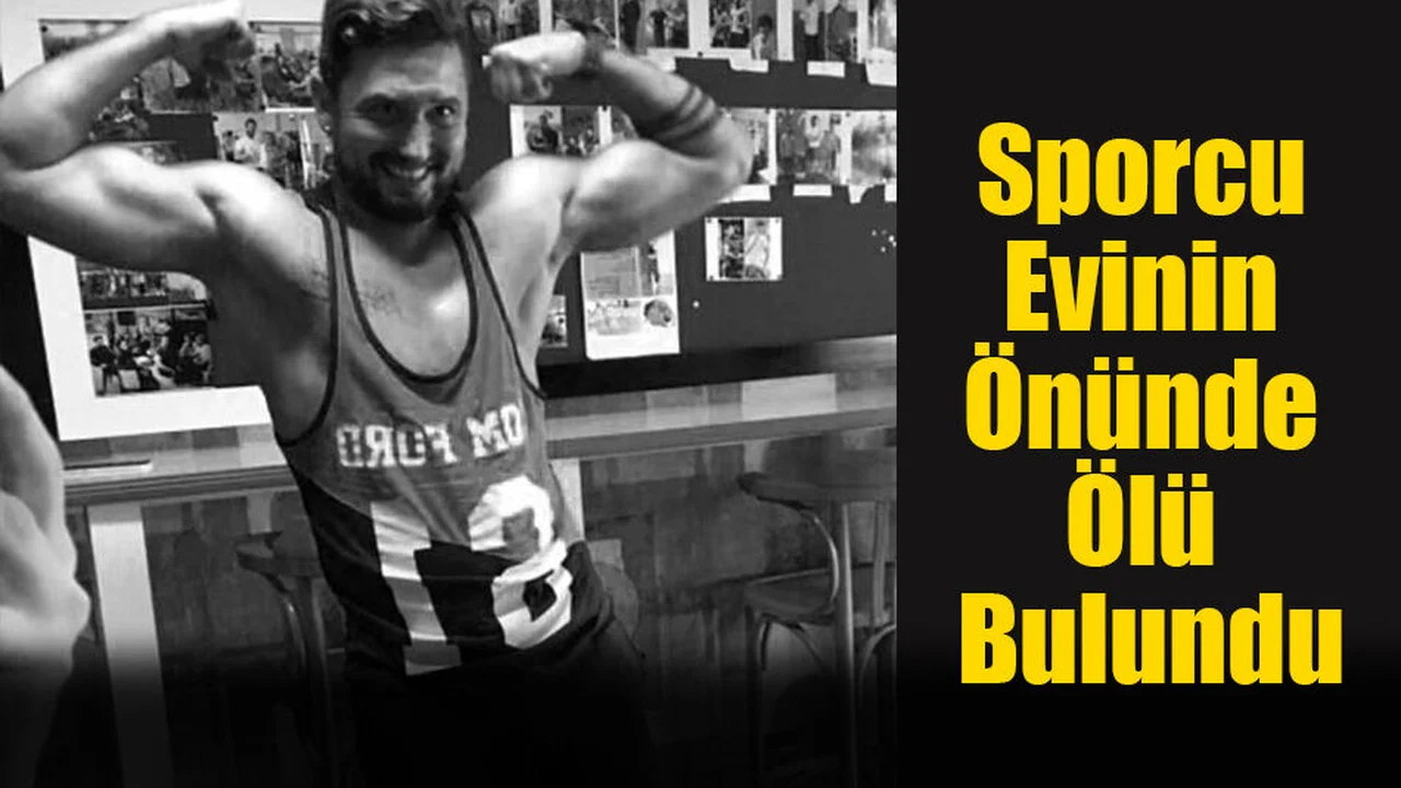 Sporcu Evinin Önünde Ölü Bulundu