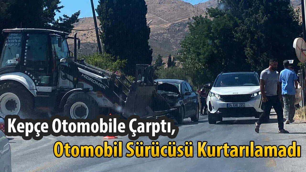 Kepçe Otomobile Çarptı, Otomobil Sürücüsü Kurtarılamadı