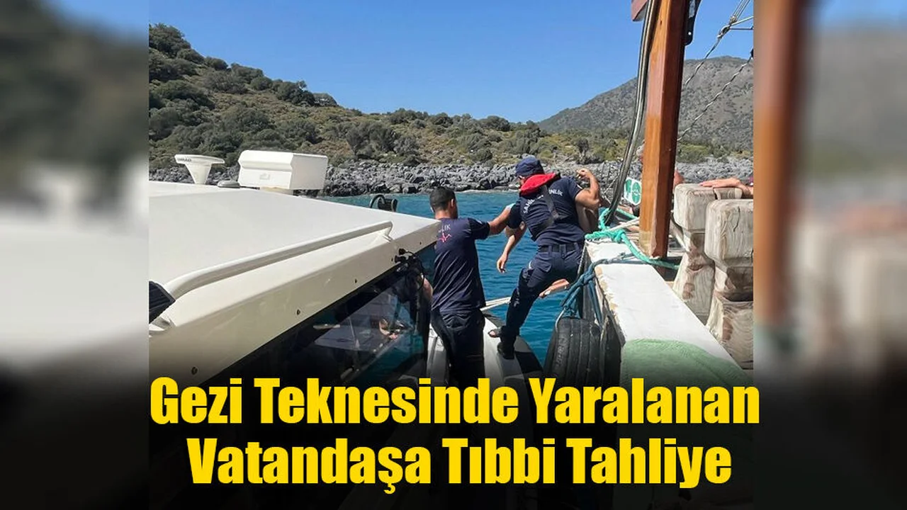 Gezi Teknesinde Yaralanan Vatandaşa Tıbbi Tahliye