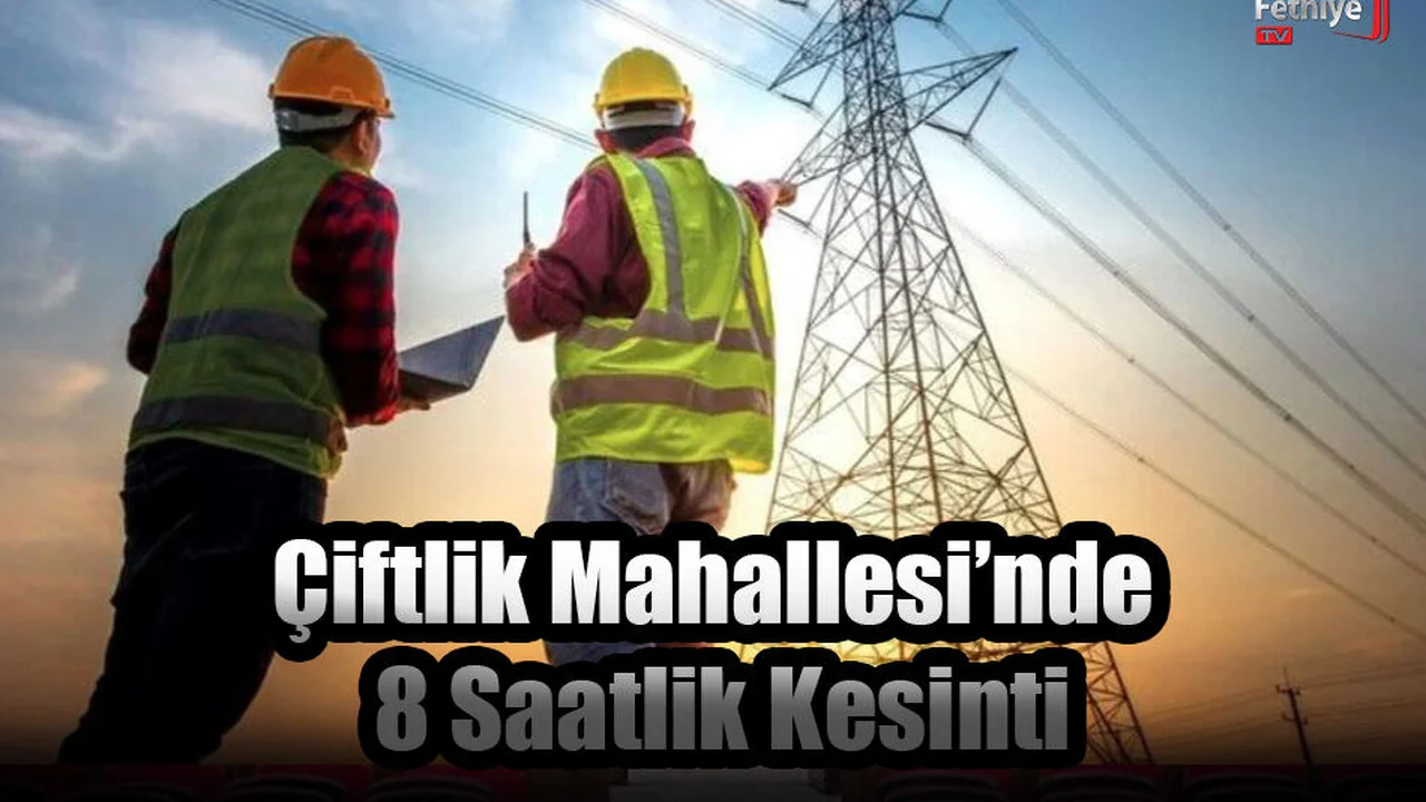 Çiftlik Mahallesi’nde 8 Saatlik Kesinti