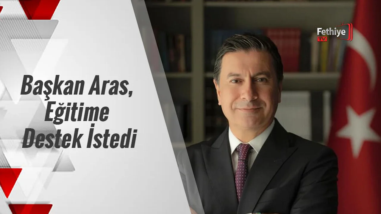 Başkan Aras, Eğitime Destek İstedi