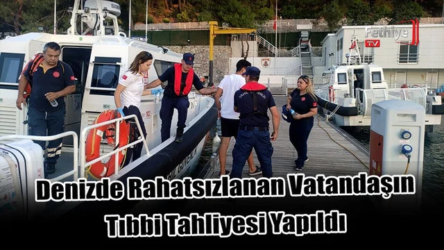 Denizde Rahatsızlanan Vatandaşın Sahil Güvenlik Ekiplerince Tıbbi Tahliyesi Yapıldı