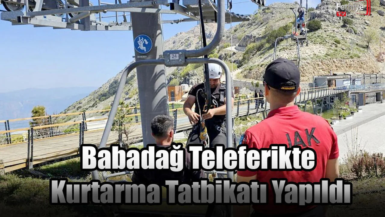 Babadağ Teleferikte Kurtarma Tatbikatı Yapıldı