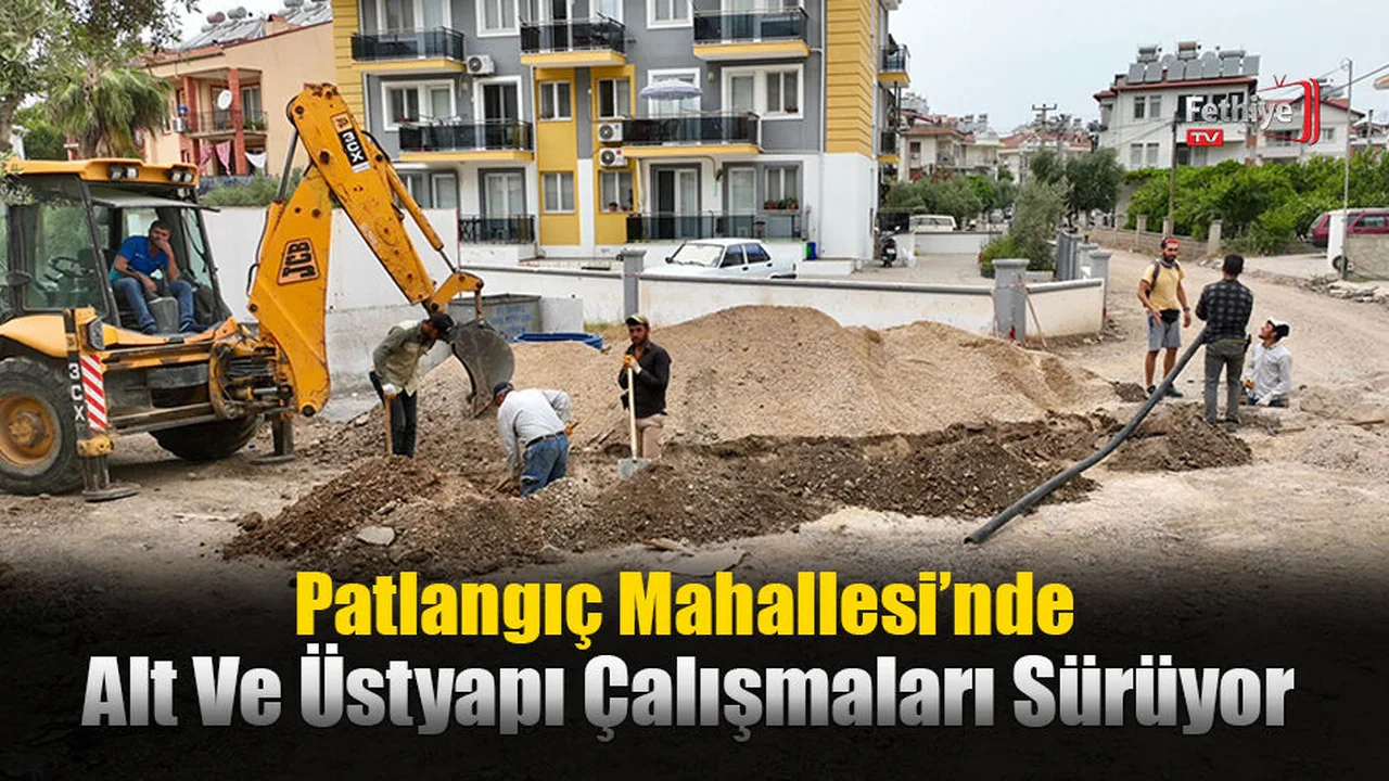 Patlangıç Mahallesi’nde Alt Ve Üstyapı Çalışmaları Sürüyor