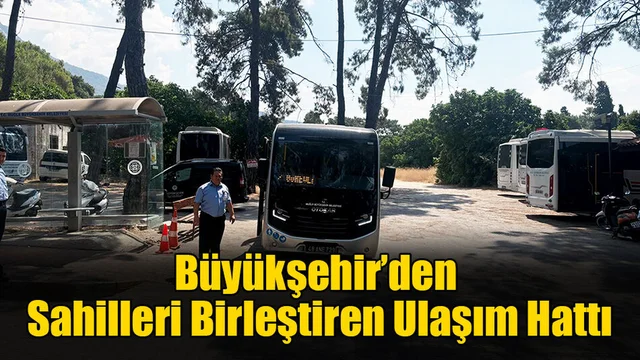 Büyükşehir’den Sahilleri Birleştiren Ulaşım Hattı