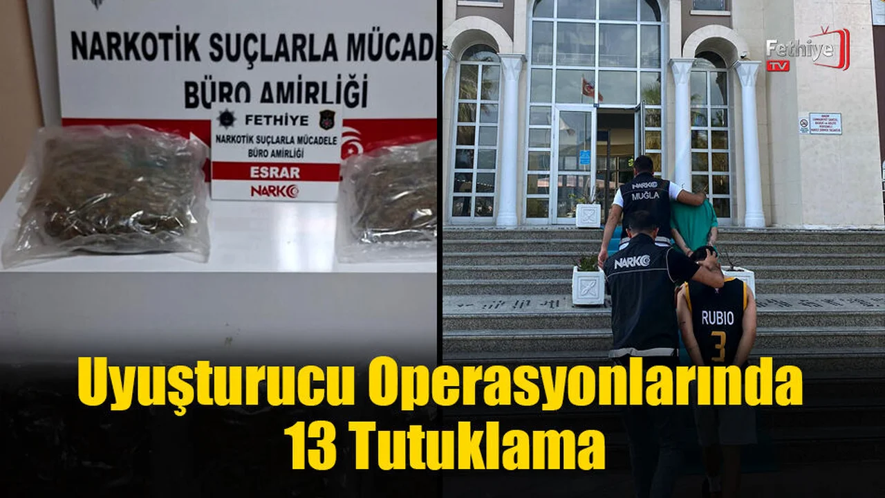 Uyuşturucu Operasyonlarında 13 Tutuklama