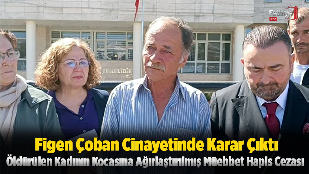 Figen Çoban Cinayetinde Karar Çıktı
