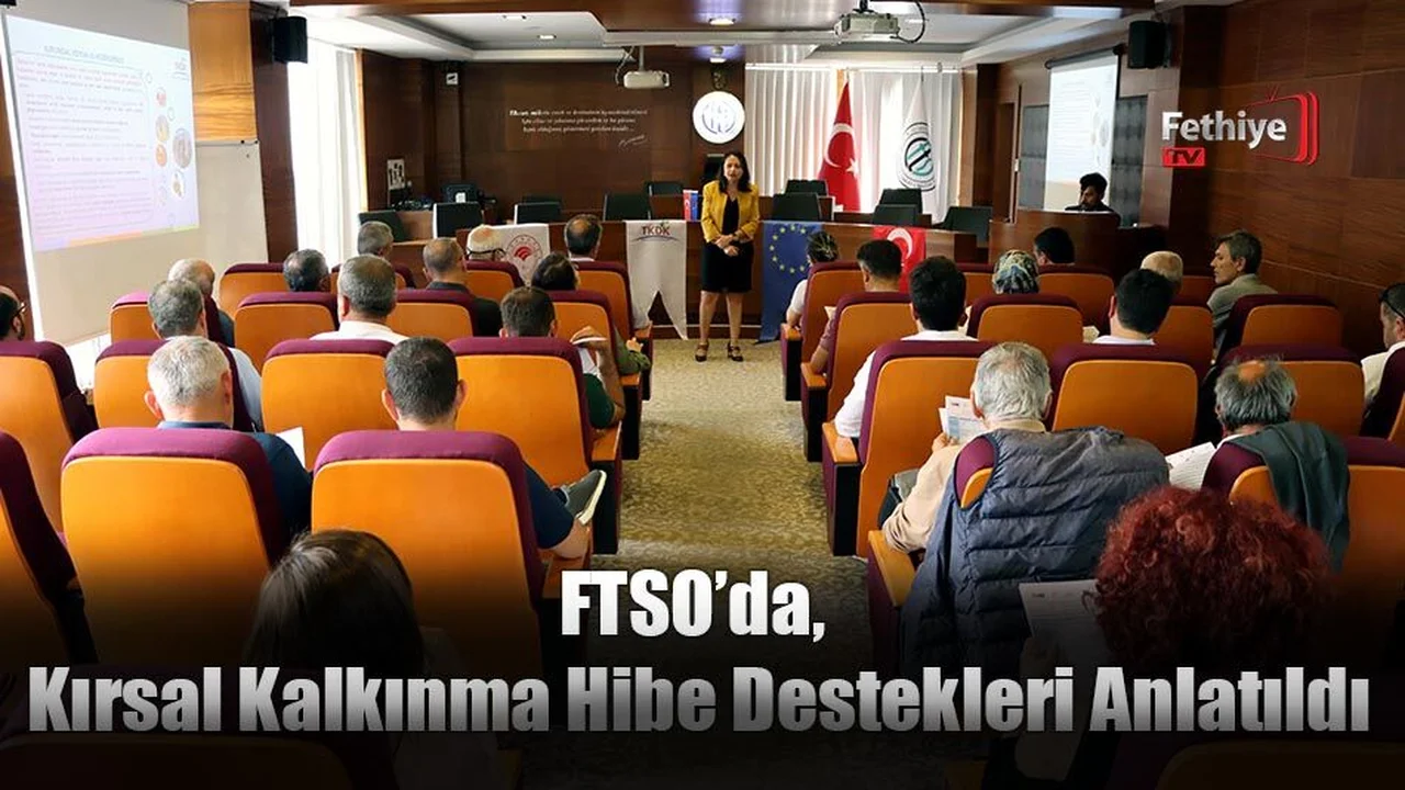 FTSO’da, Kırsal Kalkınma Hibe Destekleri Anlatıldı