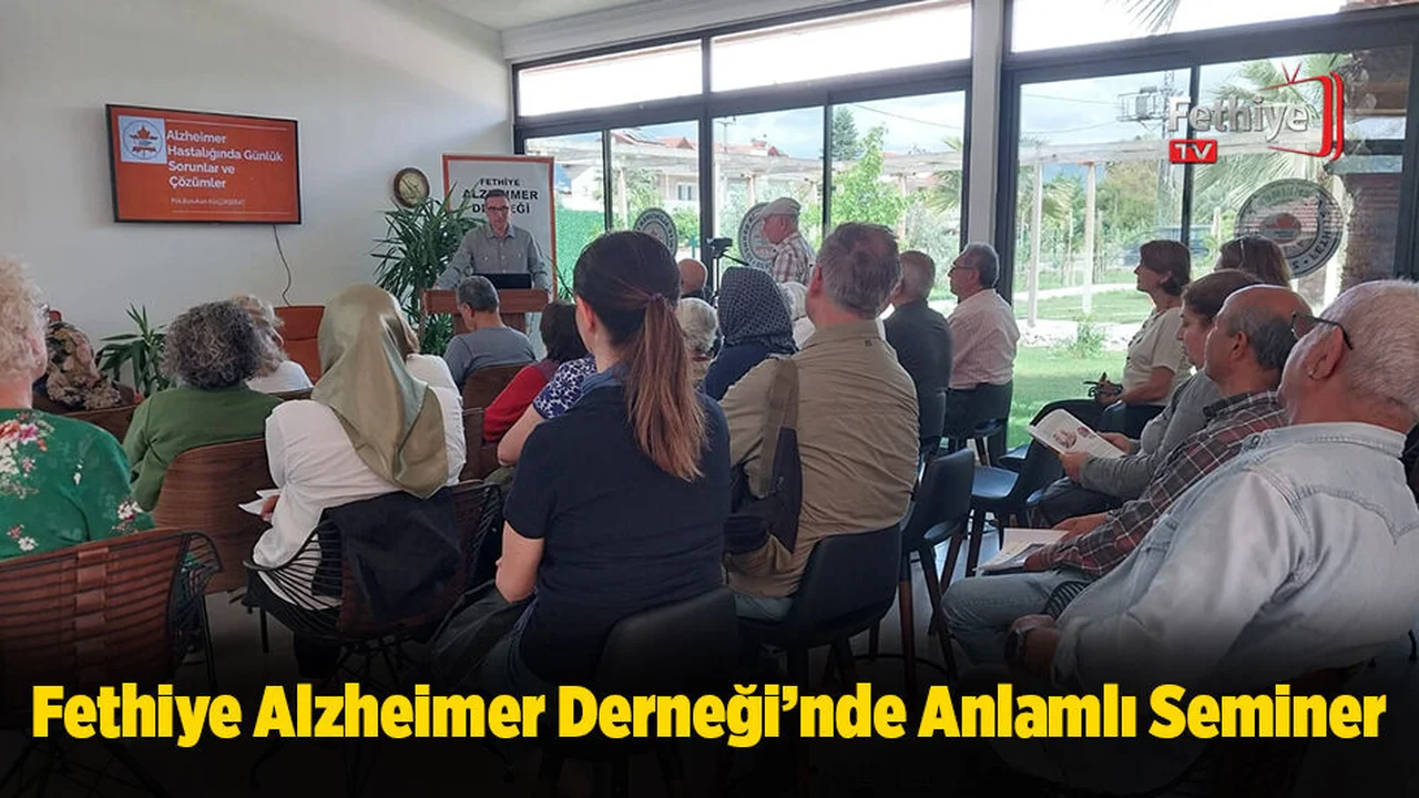 Fethiye Alzheimer Derneği’nde Anlamlı Seminer