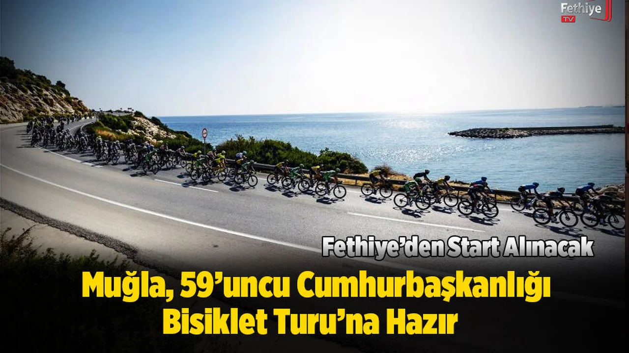 Muğla, 59’uncu Cumhurbaşkanlığı Bisiklet Turu’na Hazır