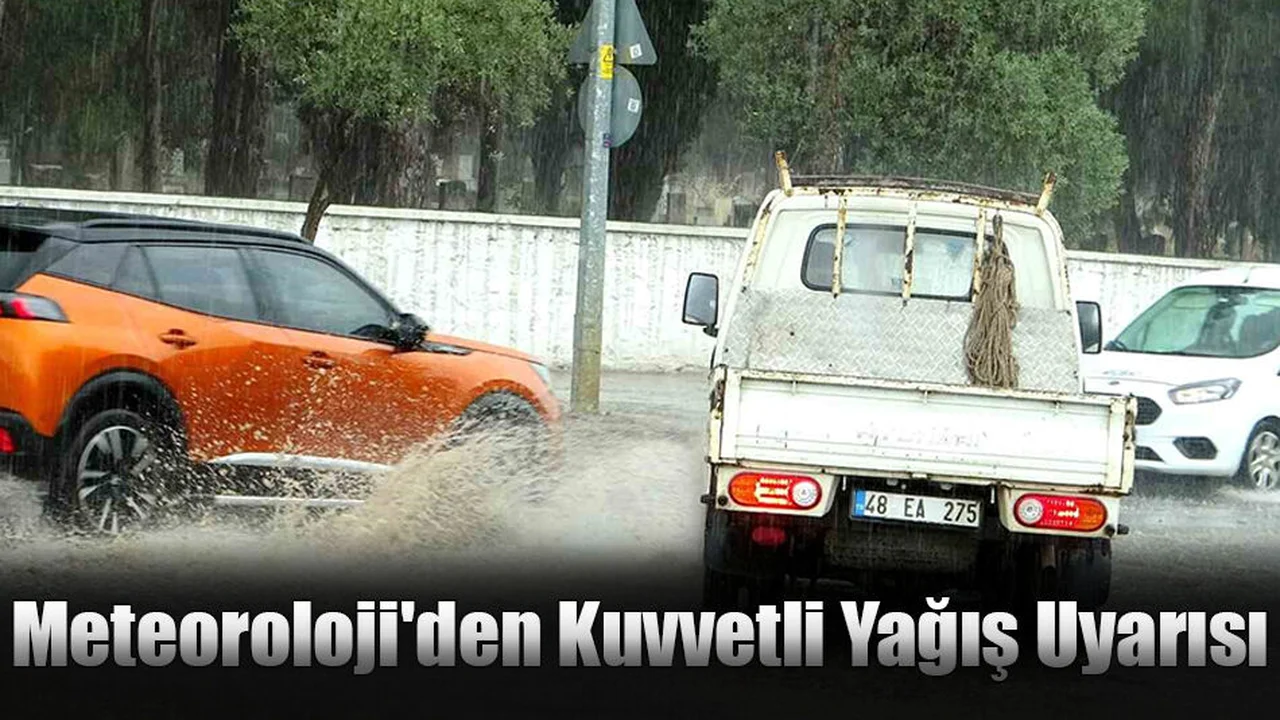 Meteoroloji'den Muğla İçin Kuvvetli Yağış Uyarısı