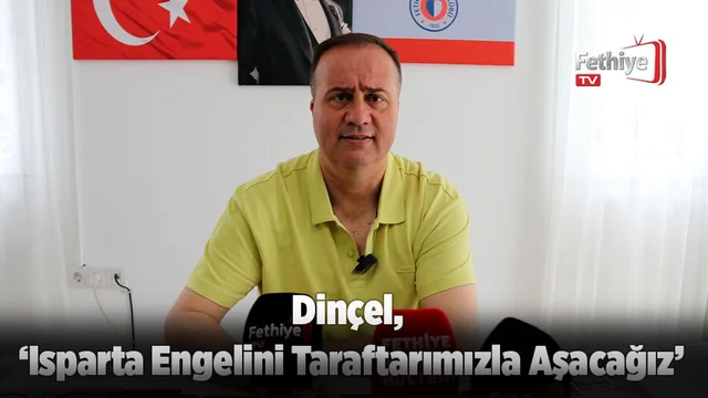 Dinçel, “Sıralama Olarak Kendimizi Yukarı Taşımak İstiyoruz”