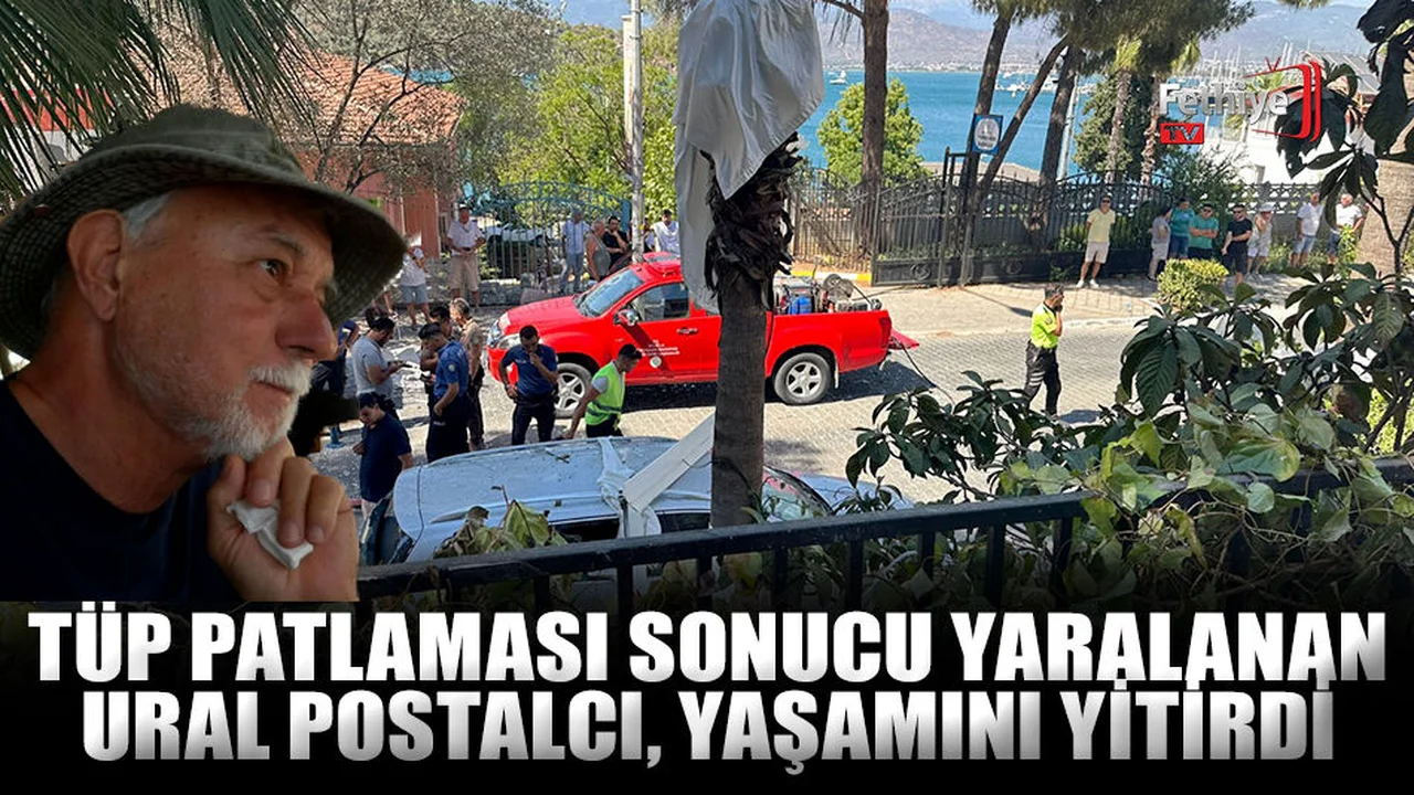 Tüp Patlamasında Ağır Yaralanan Ural Postalcı, Kurtarılamadı