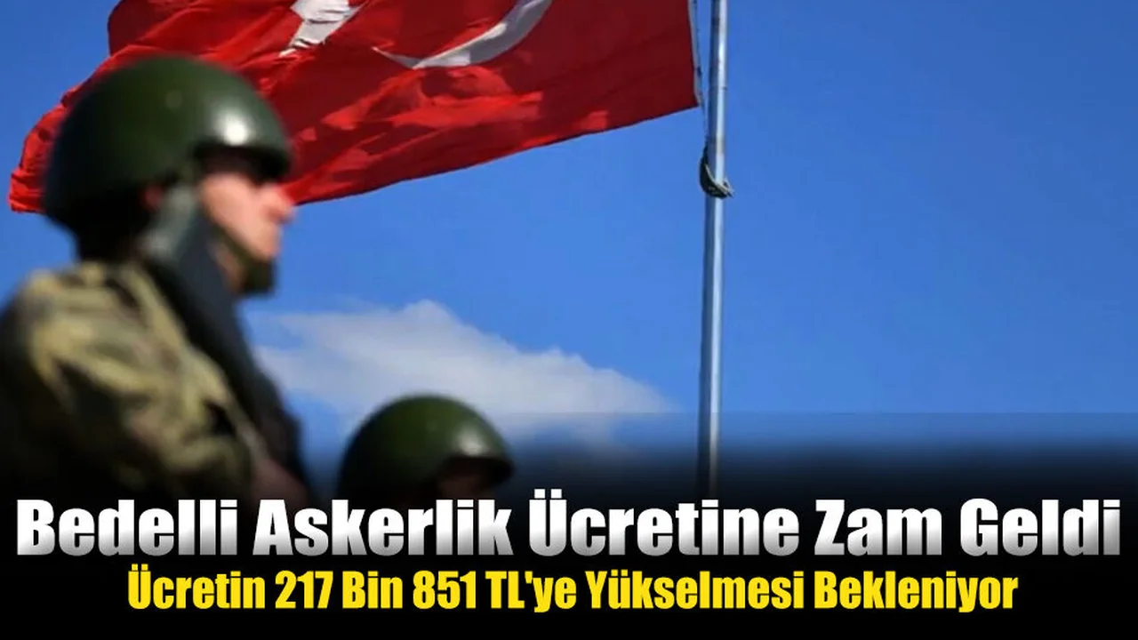 Bedelli Askerlik Ücretine Zam Geldi