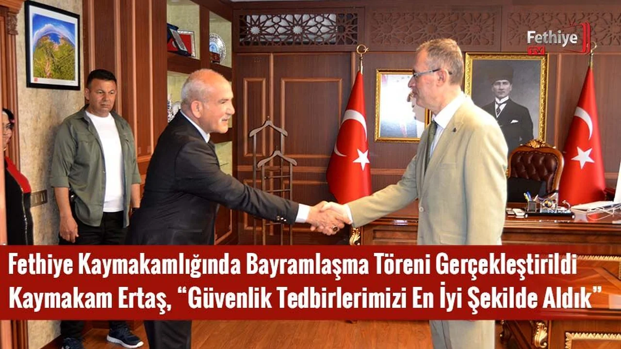 Fethiye Kaymakamlığında Bayramlaşma Töreni Gerçekleştirildi