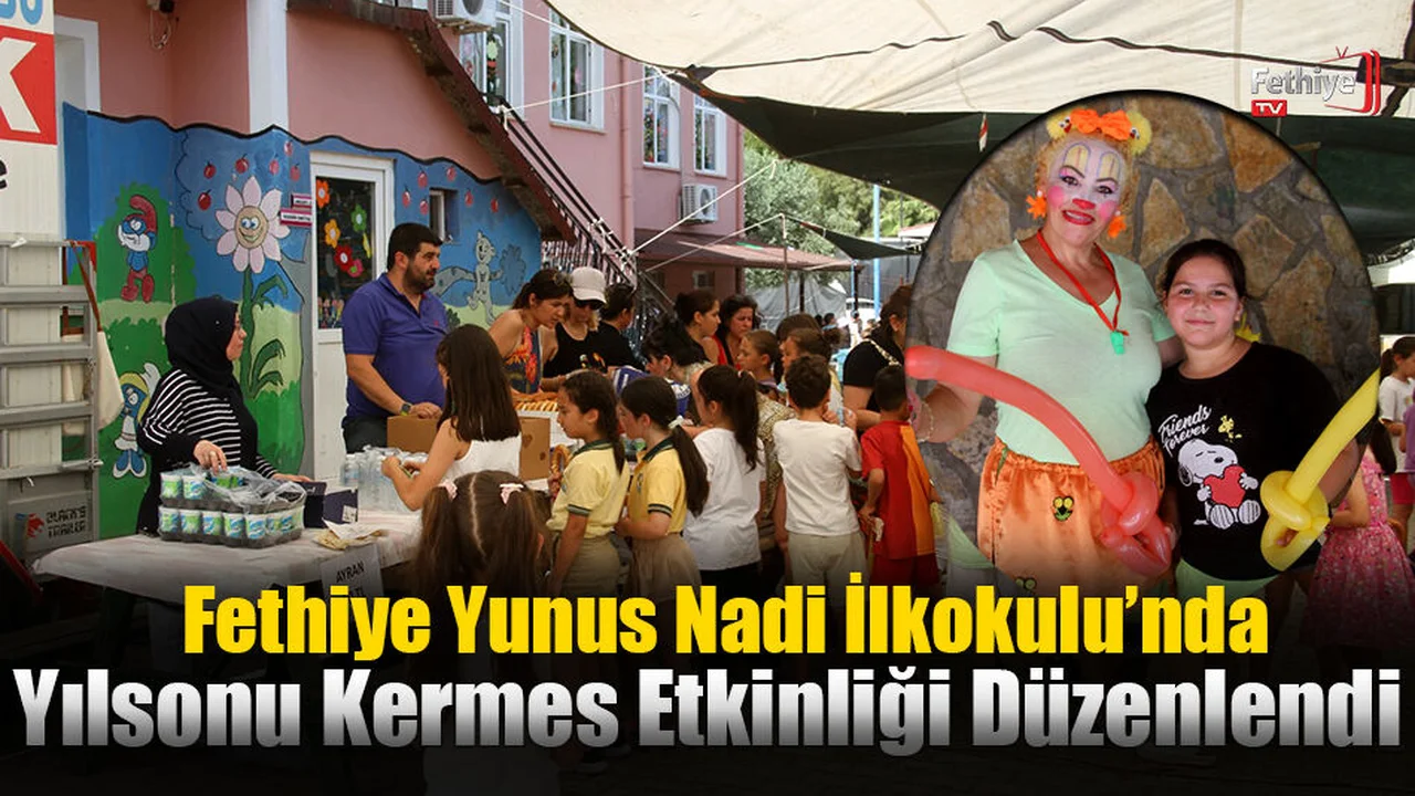 Fethiye Yunus Nadi İlkokulu’nda Yılsonu Kermes Etkinliği Düzenlendi