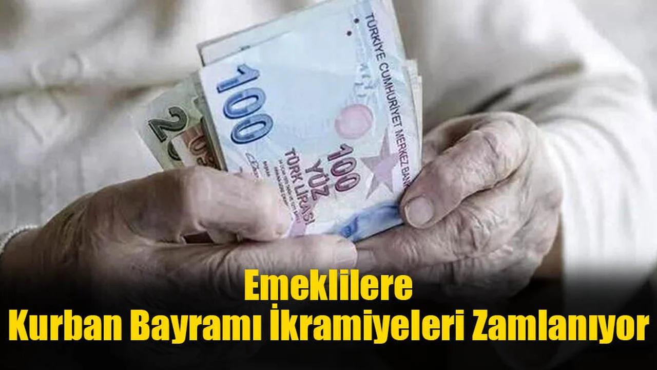 Emeklilere Kurban Bayramı İkramiyeleri Zamlanıyor