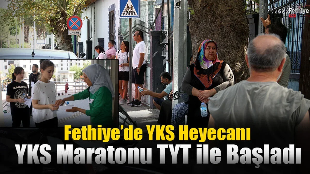 Fethiye’de YKS Heyecanı