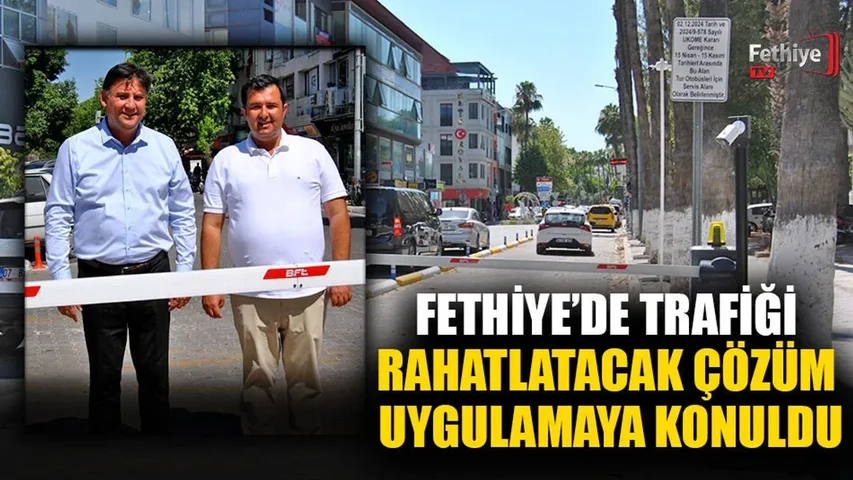 Fethiye’de Trafiği Rahatlatacak Çözüm Uygulamaya Konuldu