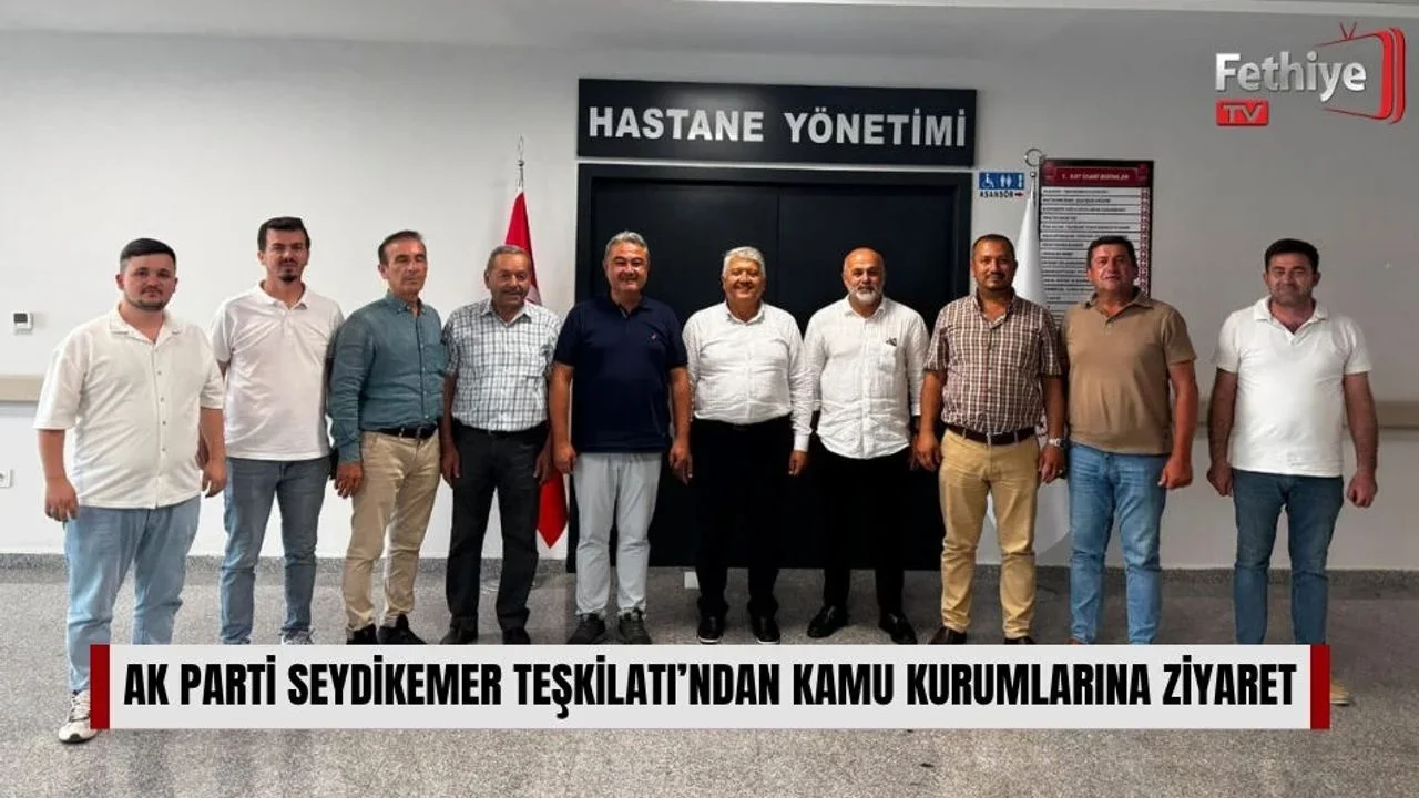 AK Parti Seydikemer Teşkilatı’ndan Kamu Kurumlarına Ziyaret