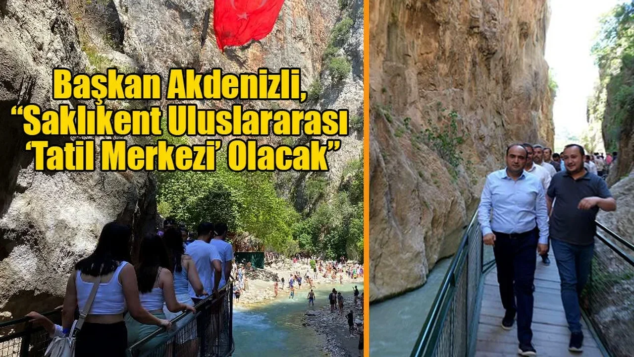 Başkan Akdenizli, “Saklıkent Uluslararası ‘Tatil Merkezi’ Olacak”