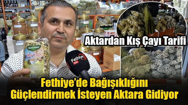 Fethiye’de Bağışıklığını Güçlendirmek İsteyen Aktara Gidiyor