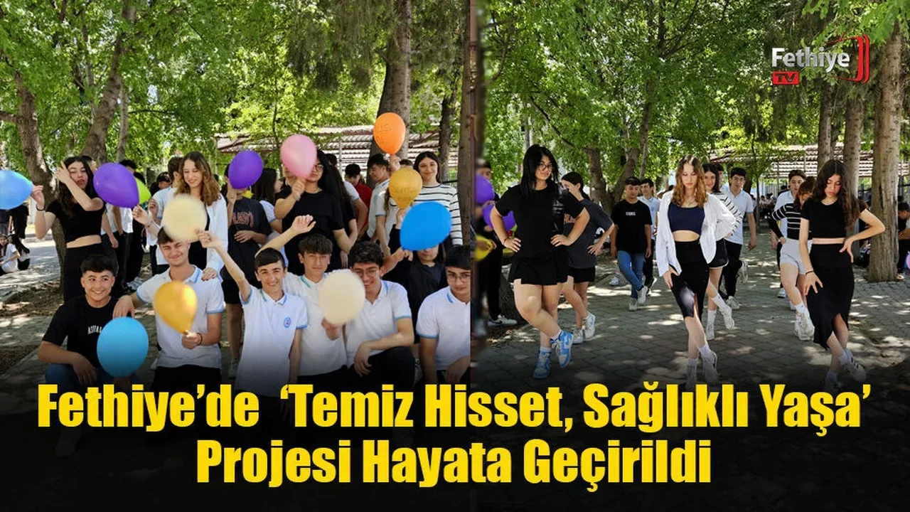 Fethiye’de ‘Temiz Hisset, Sağlıklı Yaşa’ Projesi Hayata Geçirildi