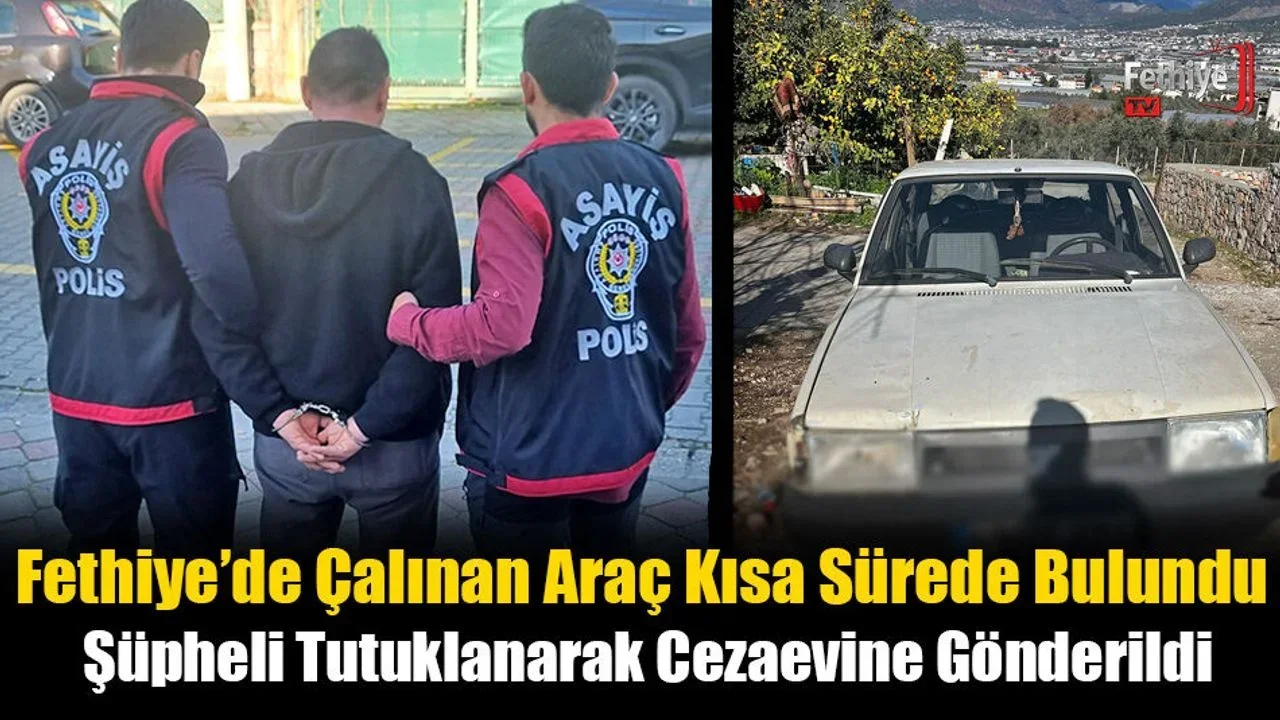Fethiye’de Çalınan Araç Kısa Sürede Bulundu