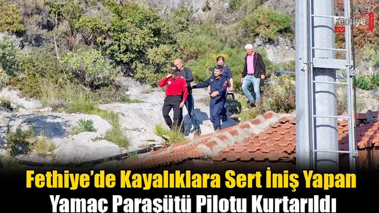 Fethiye’de Kayalıklara Sert İniş Yapan Yamaç Paraşütü Pilotu Kurtarıldı